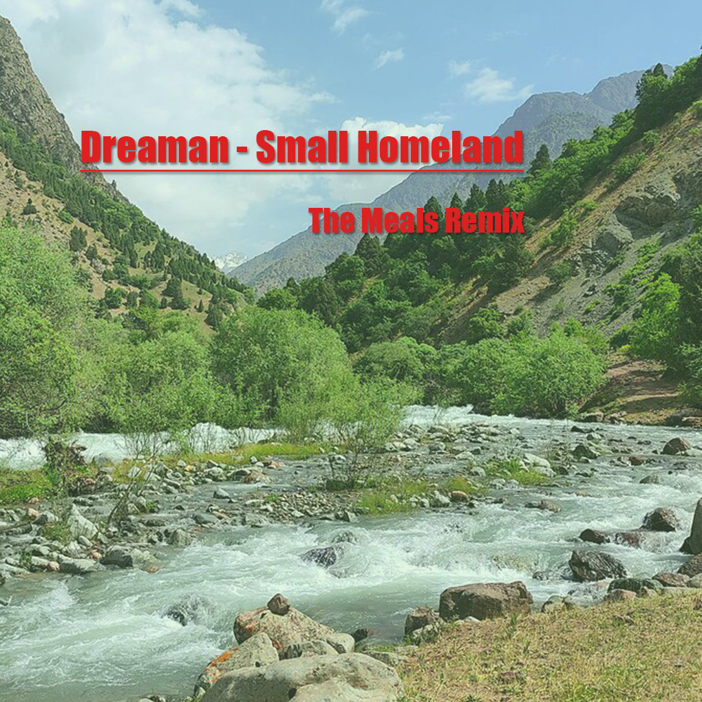 Dreaman - Small Homeland (The Meals Remix) episode artwork