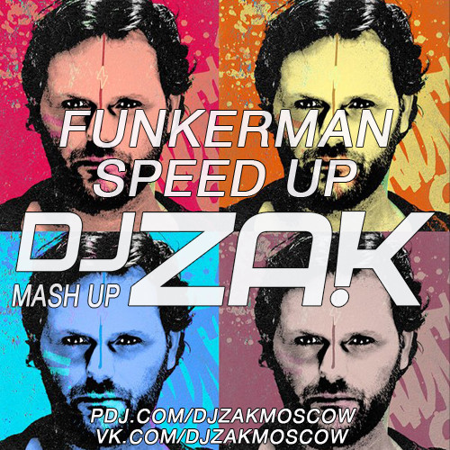 Funkerman & Incognet vs Death Ray Shake  - Speed Up (Zak Mash Up) episode artwork