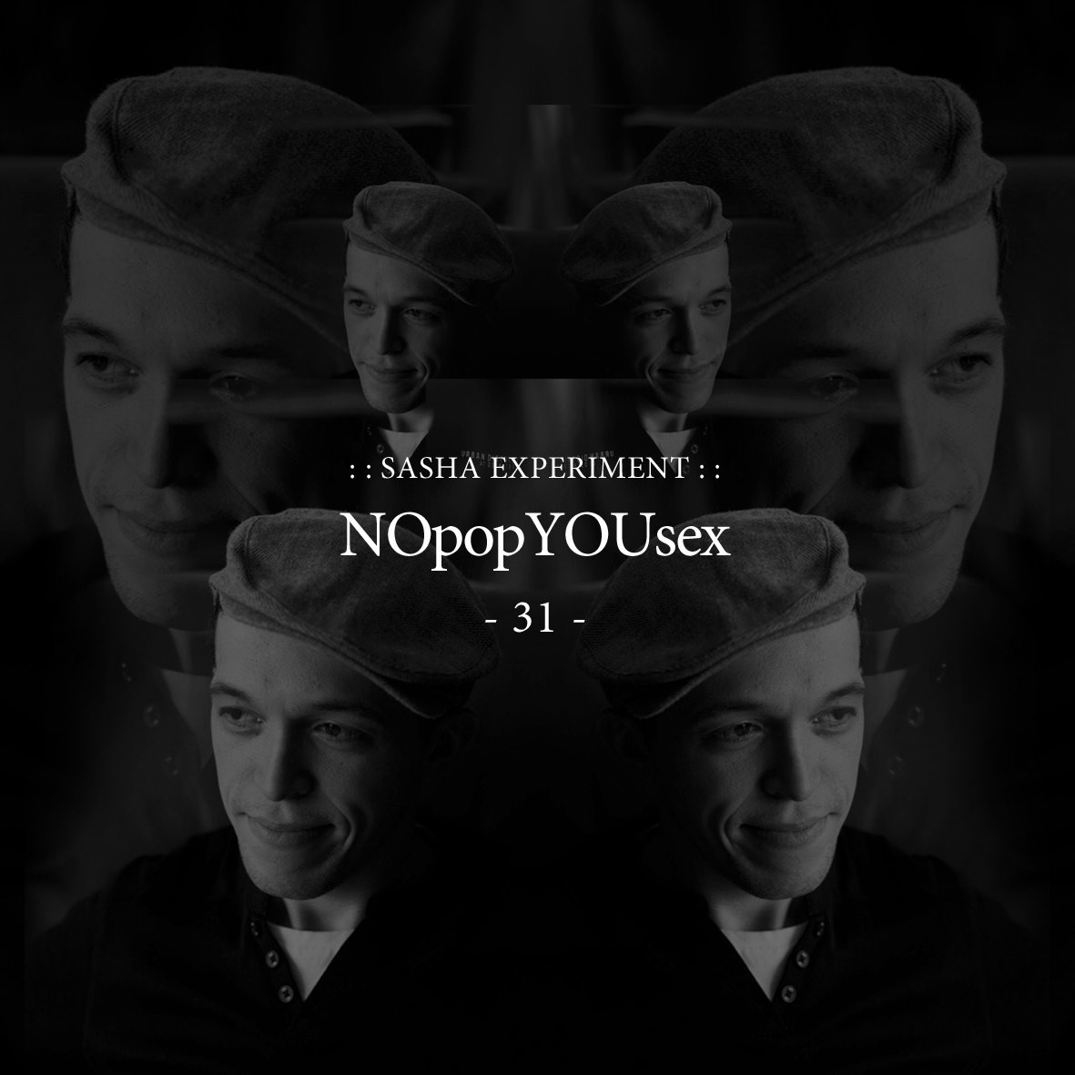 SASHA EXPERIMENT - NOpopYOUsex 31 episode artwork