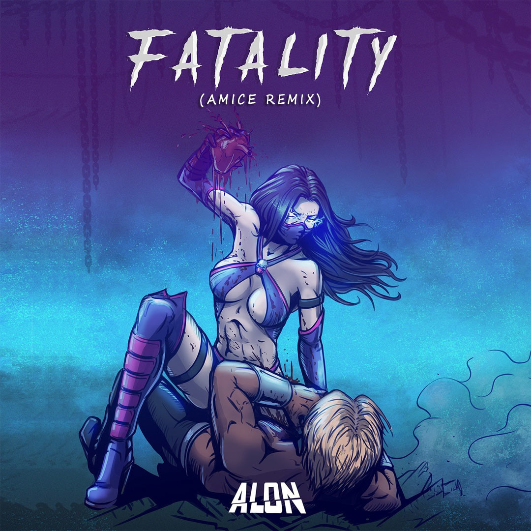 ALON - Fatality (Amice Remix)