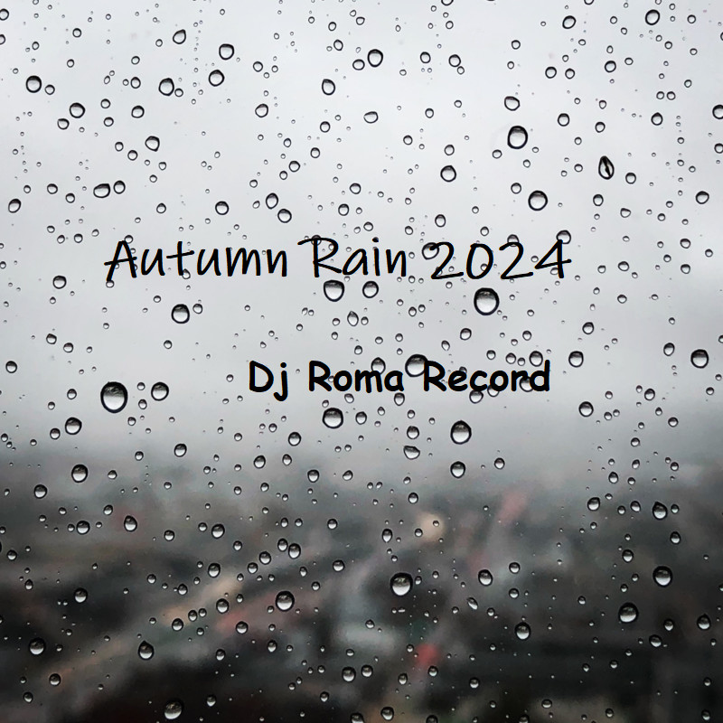Dj Roma Record - Autumn Rain 2024 episode artwork