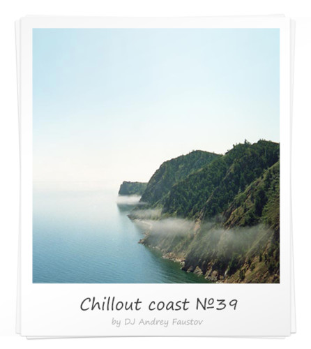Andrey Faustov - Chillout Coast # 39 episode artwork
