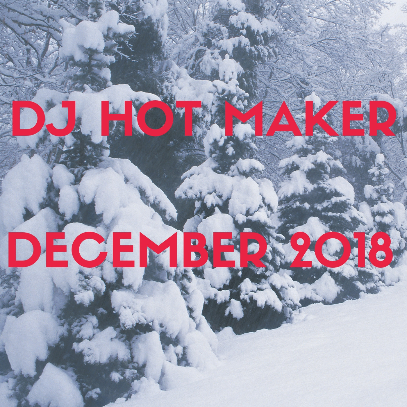 DJ Hot Maker - December 2018 Pop Dance Promo
