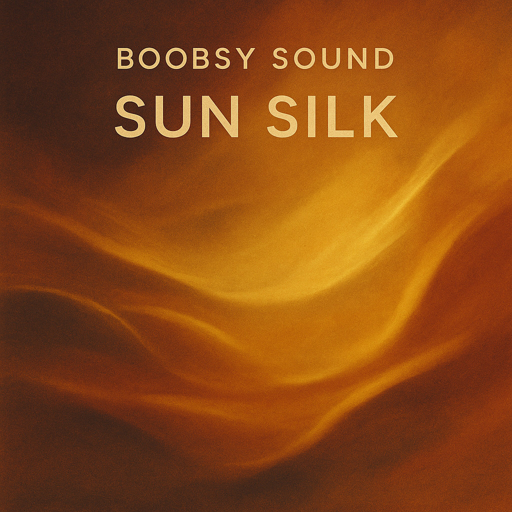 Boobsy Sound - Sun Silk