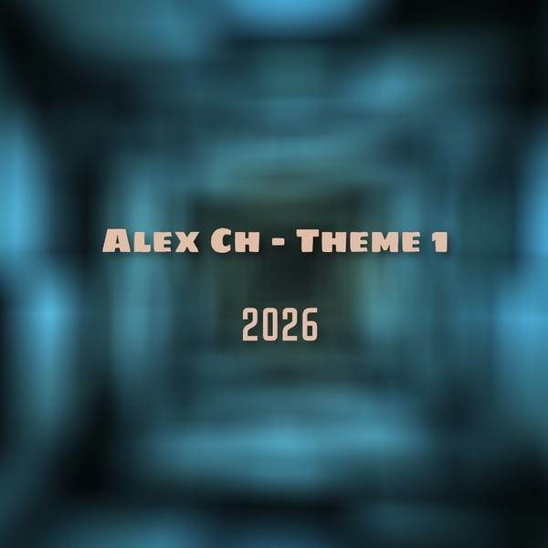 Alex Ch - Theme 1 episode artwork