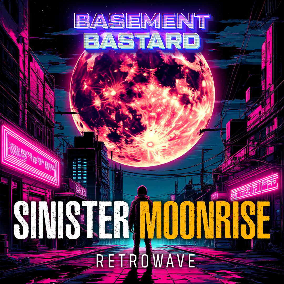 Basement Bastard - Sinister Moonrise (Retrowave)