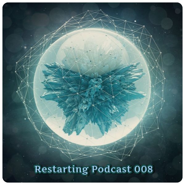 Restart - Restarting Podcast 008 [Psy Progressive Episode] episode artwork