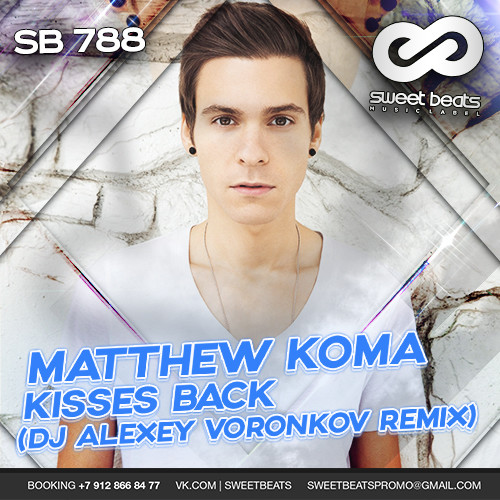 Matthew Koma - Kisses Back (DJ Alexey Voronkov Remix)