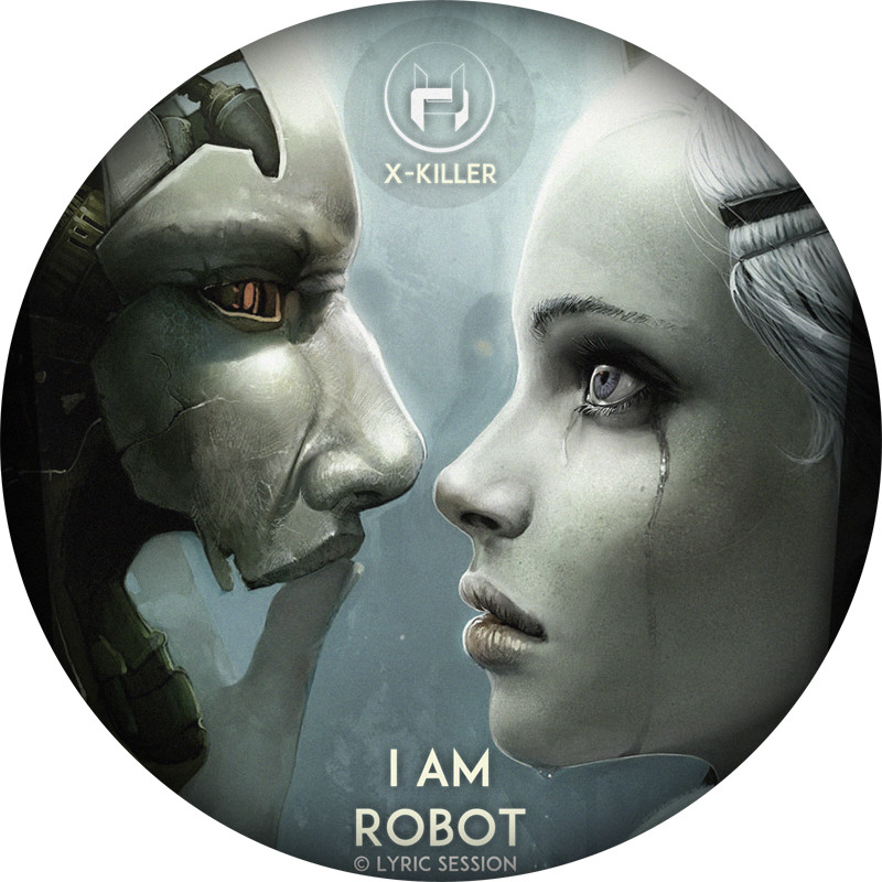 X-Killer - I am Robot (Original Mix) episode artwork
