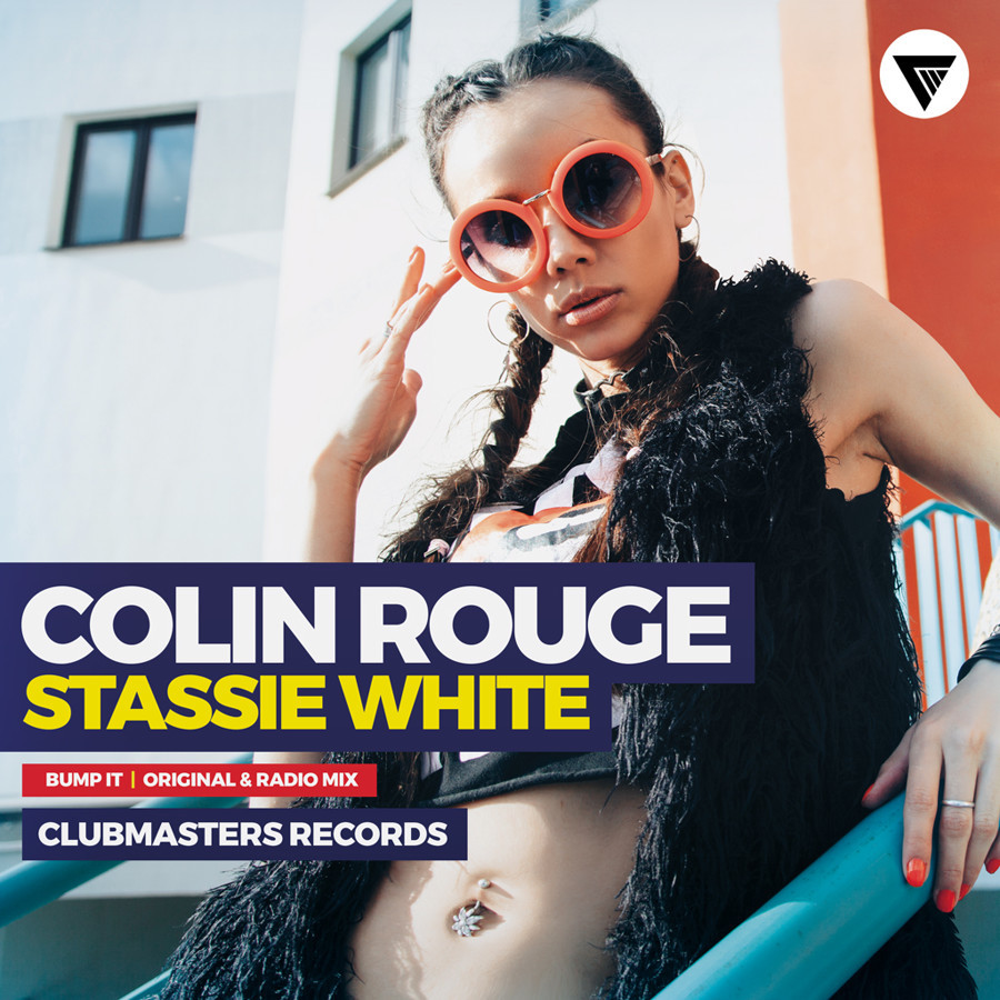 Colin Rouge & Stassie White - Bump It (Radio Edit) [Clubmasters Records]