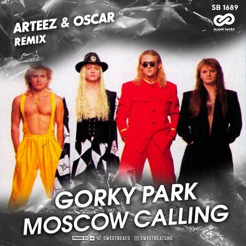 Gorky Park Moscow Calling (Arteez & Oscar Radio Remix) dj oscar