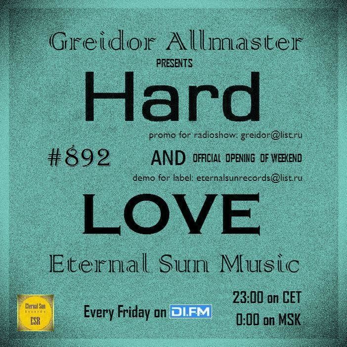 Hard & Love #892 (ESM Show) on[DI-FM] - Mixed by Greidor Allmaster (22.11.2024) [Eternal Sun Music / ESM] #892