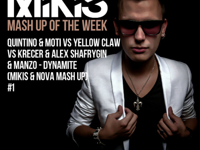 Quintino Moti Vs Yellow Claw Vs Krecer Alex Shafrygin Manzo Dynamite Mikis Nova Mash Up Dj Mikis promodj