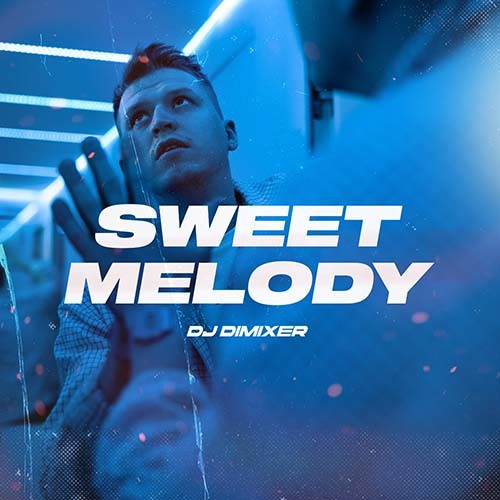 DJ DimixeR - Sweet Melody episode artwork