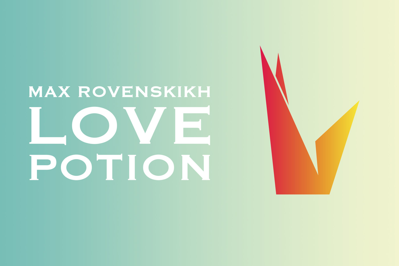 Max Rovenskikh - Love Potion