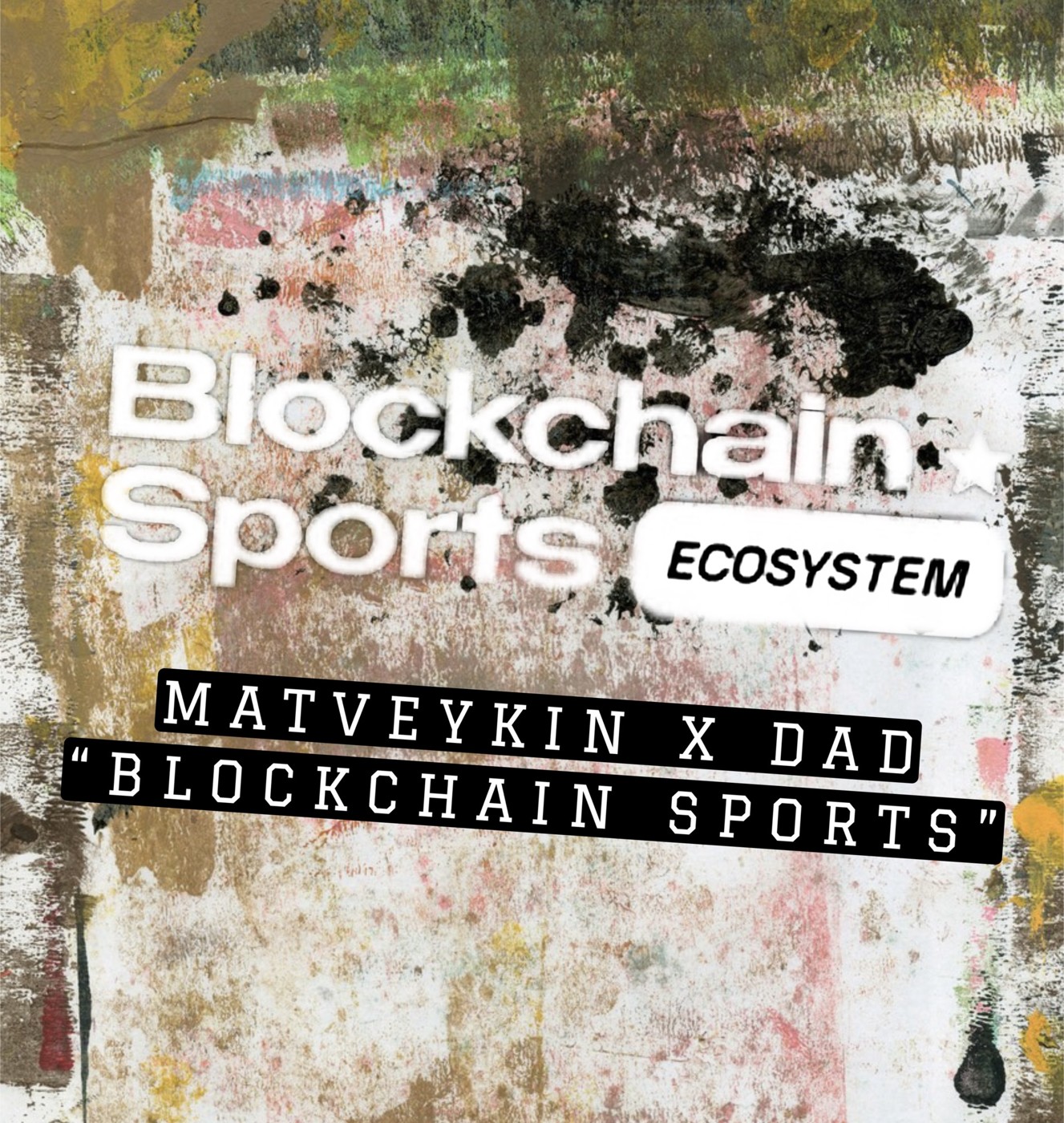 Matveykin X Dad - “Blockchain Sports”