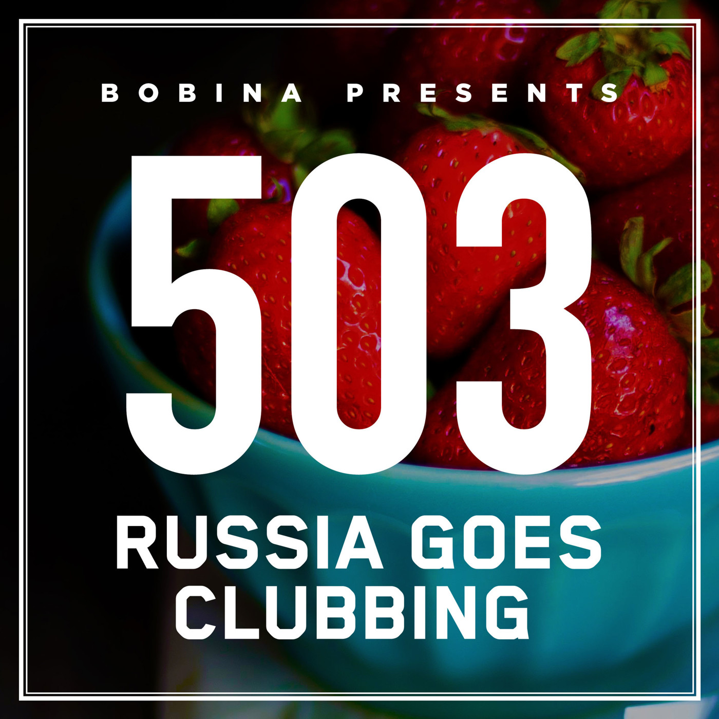 Bobina – Nr. 503 Russia Goes Clubbing (Eng)