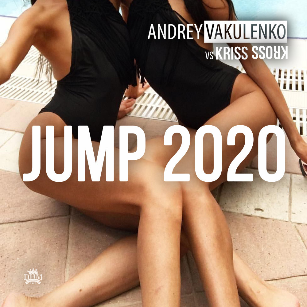Andrey Vakulenko VS Kris Kross - Jump 2020