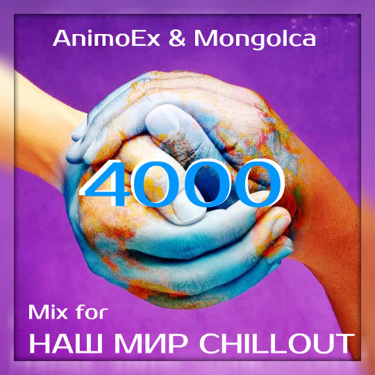 AnimoEx & Mongolca - Mix For Our World Is Chillout episode artwork