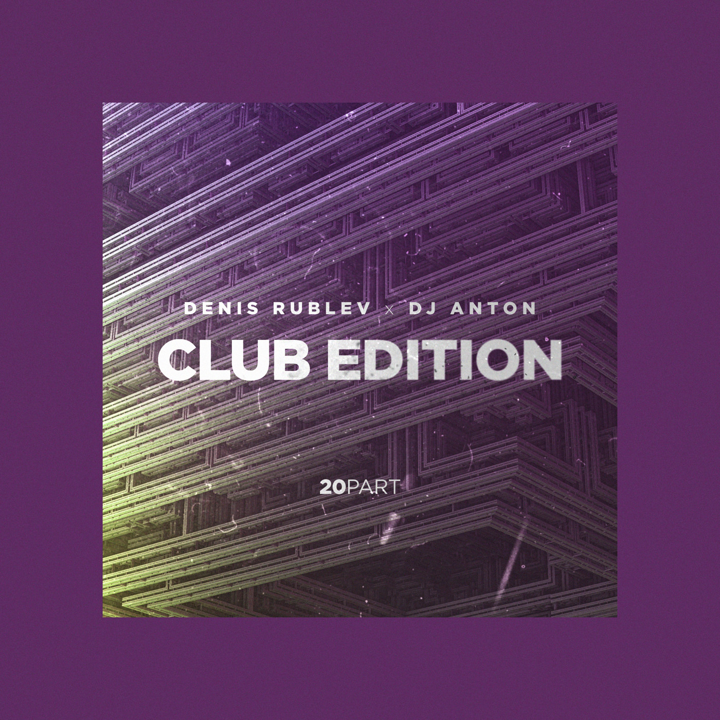 DJ DENIS RUBLEV & DJ ANTON - CLUB EDITION 2018 VOL.20 episode artwork