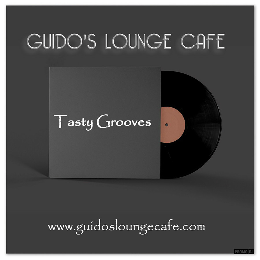 Guido S Lounge Cafe Broadcast 0240 Tasty Grooves Guido S Lounge Cafe