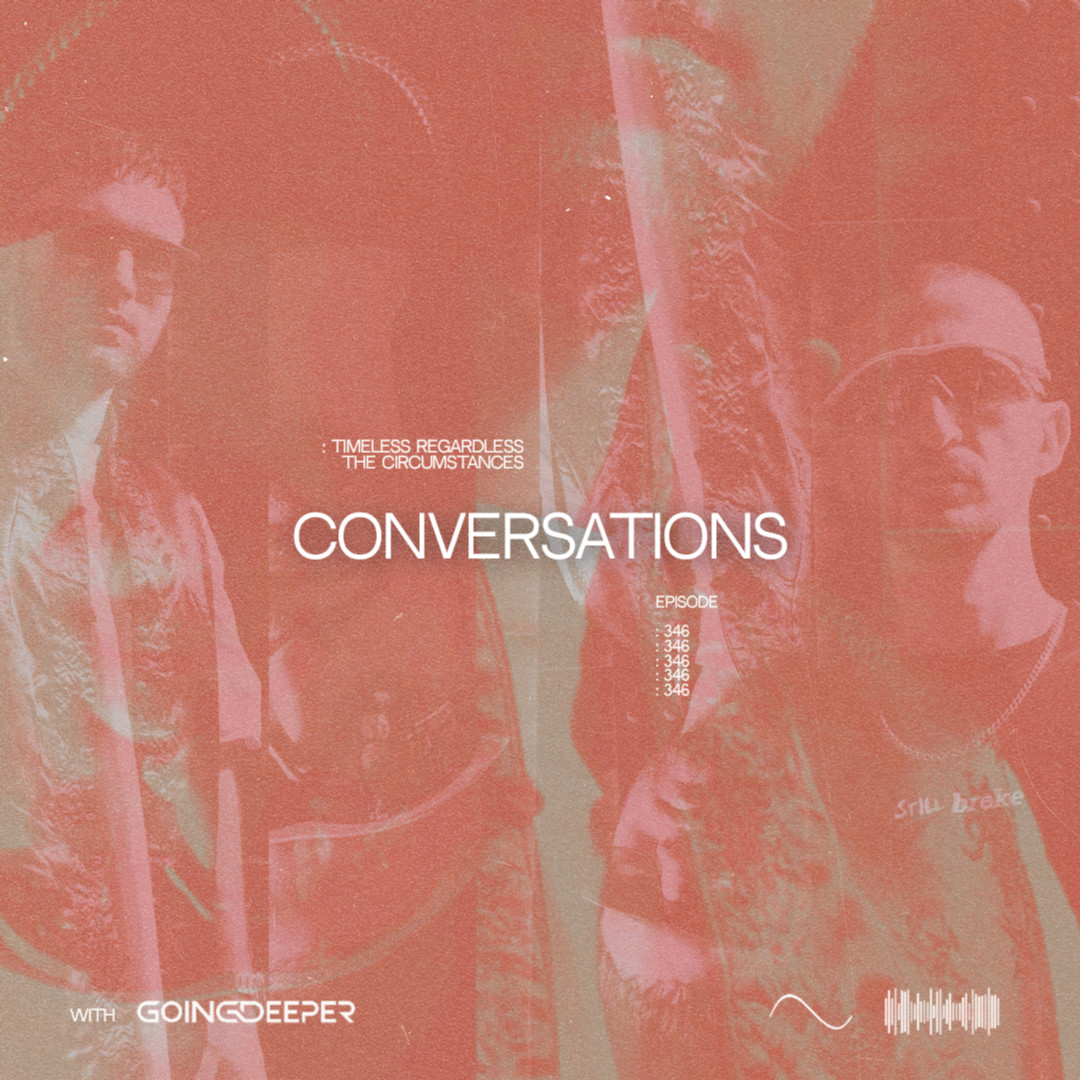 Going Deeper - Conversations #346