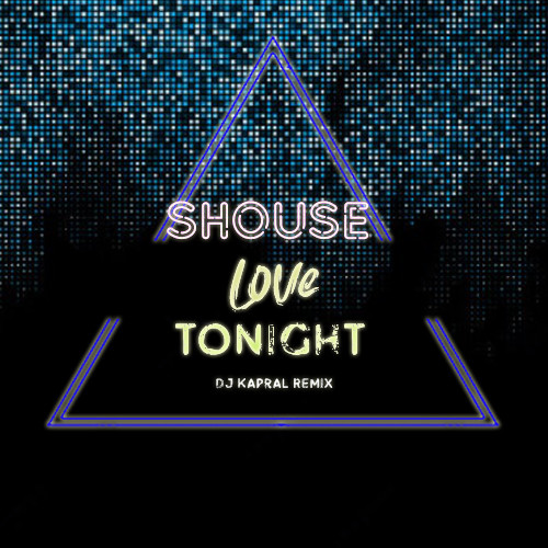 Shouse love remix. Shouse Love Tonight ремикс. Shouse Love Tonight Shouse. Shouse Love Tonight обложка. Shouse Love Tonight фото.