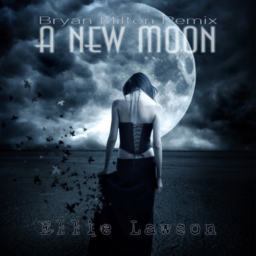 Ellie Lawson - A New Moon(Bryan Milton Remix) episode artwork