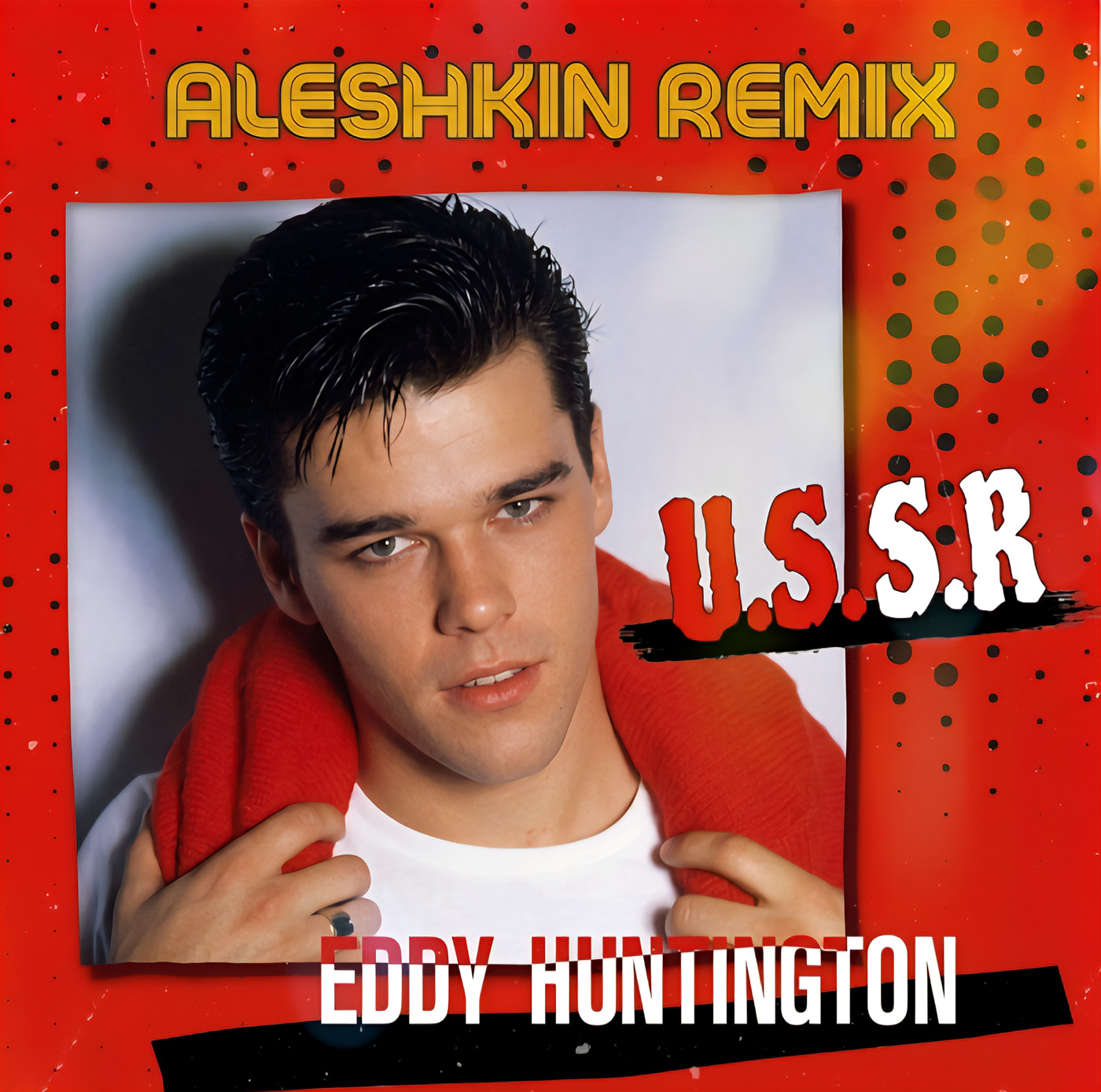 Eddy Huntington - USSR (Aleshkin Remix) episode artwork