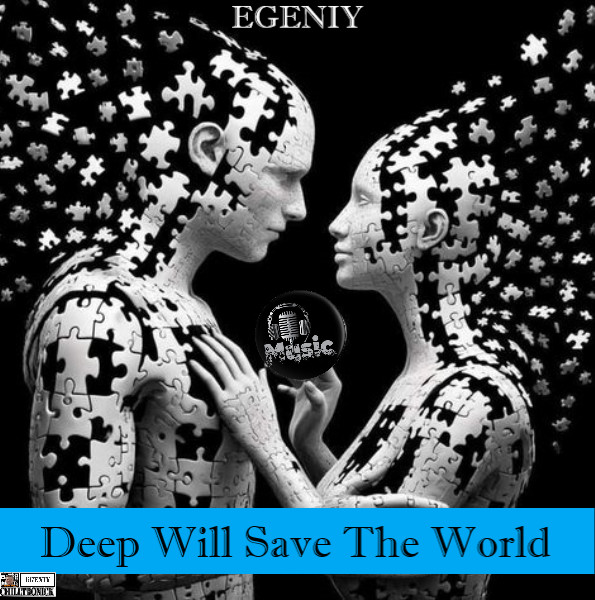 Egeniy Chilltronick - Deep Will Save The World (Original Mix)
