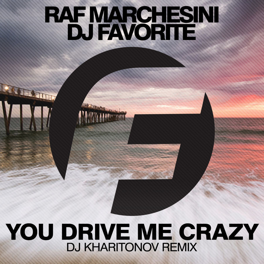 Favorite drive. DJ Kharitonov. Drive me Crazy. Drive me Insane. DJ Remix.