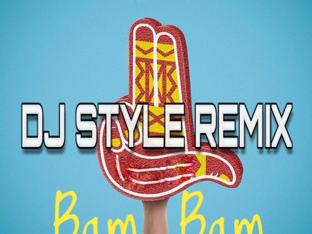 Merk Kremont Bam Bam Dj Style Remix Dj Style