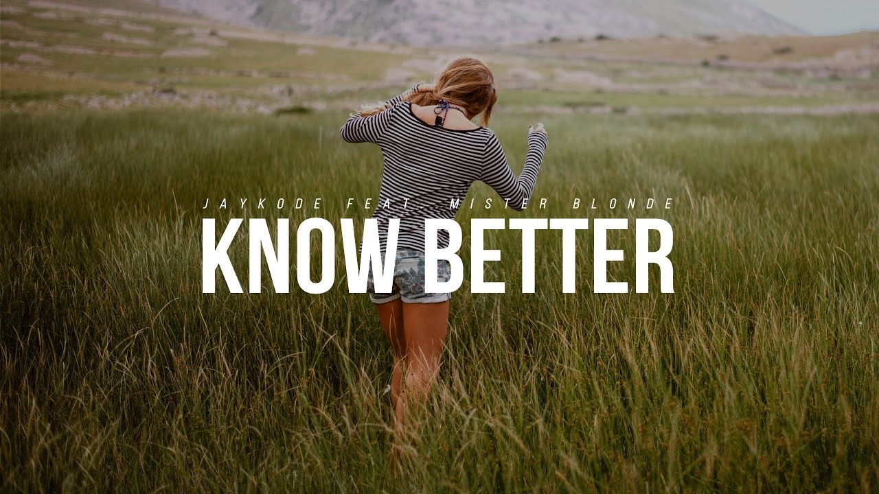 Better feat. Know better. Afterbget know him better