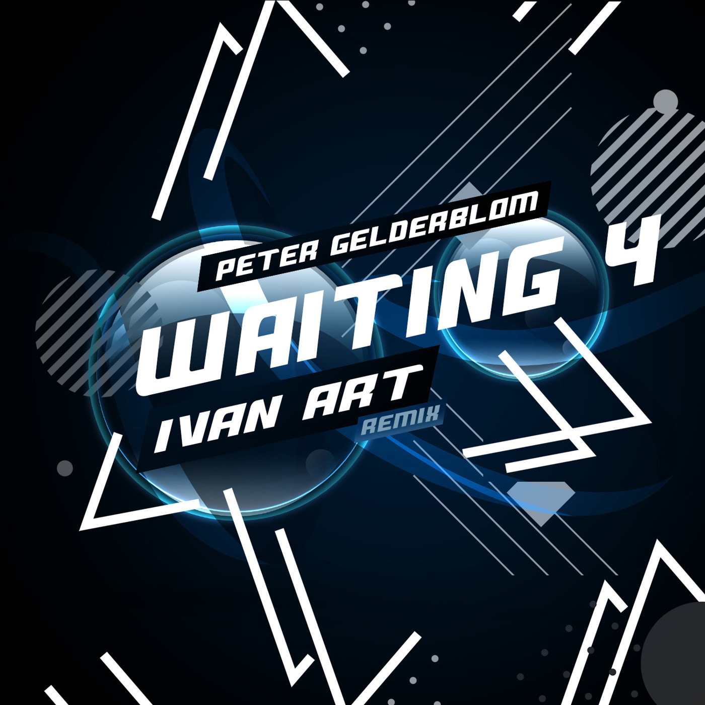 Peter Gelderblom - Waiting 4 (Ivan ART Remix) episode artwork