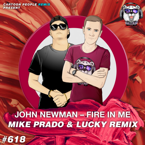 John Newman – Fire In Me (Mike Prado & Lucky Radio Edit)