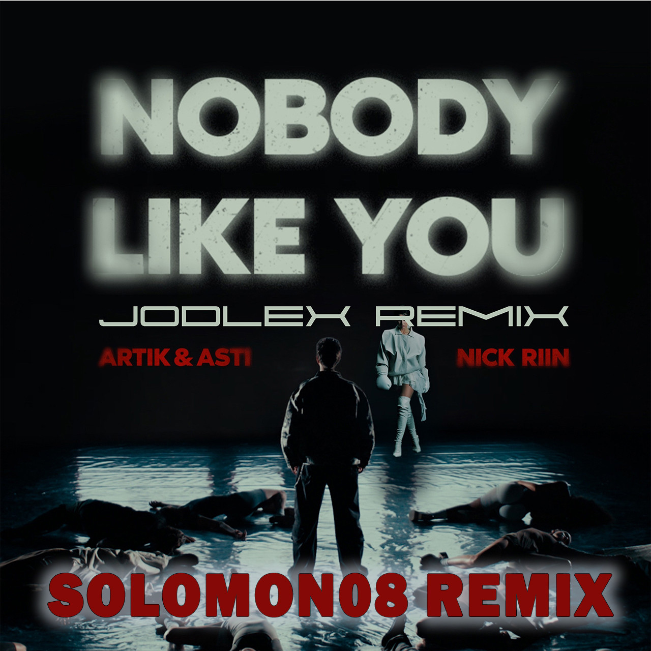 Artik & Asti, Nick Riin - Nobody Like You (Solomon08 Remix) episode artwork