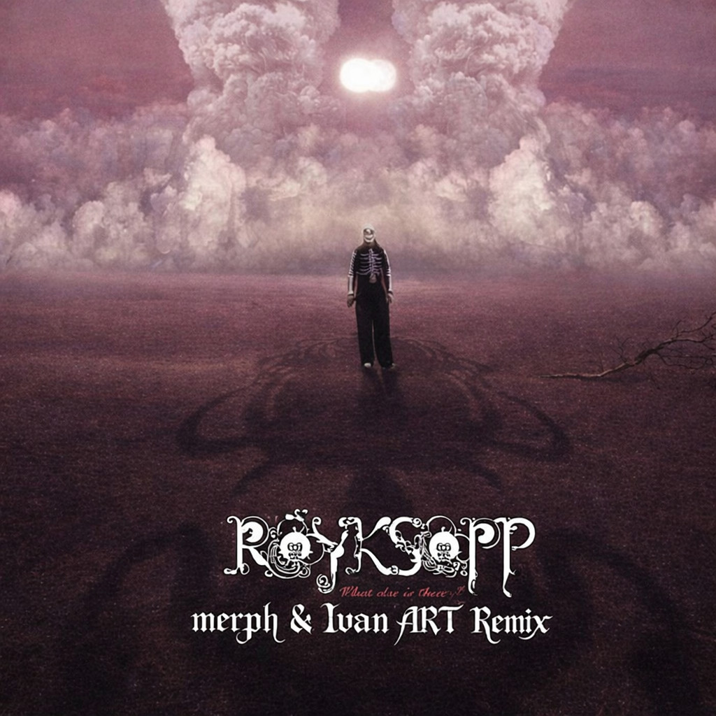 Royksopp x Trentemoller - What else is there (merph & Ivan ART Remix) [extended] episode artwork