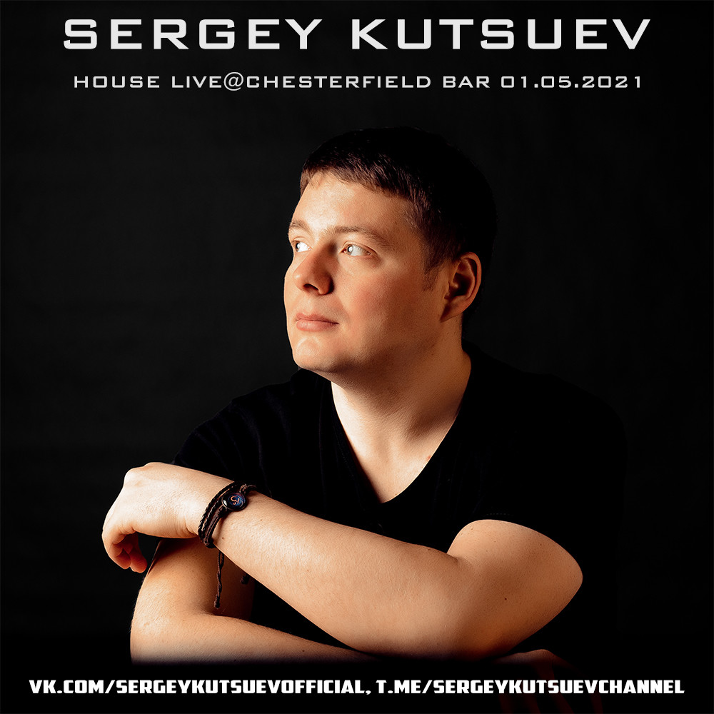 Sergey Kutsuev – House Live@Chesterfield Bar 01.05.2021 part 2 episode artwork