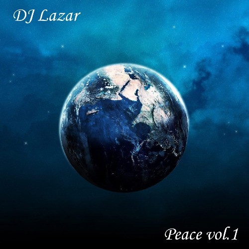 DJ Lazar - Peace vol.1'2015(16.08.)