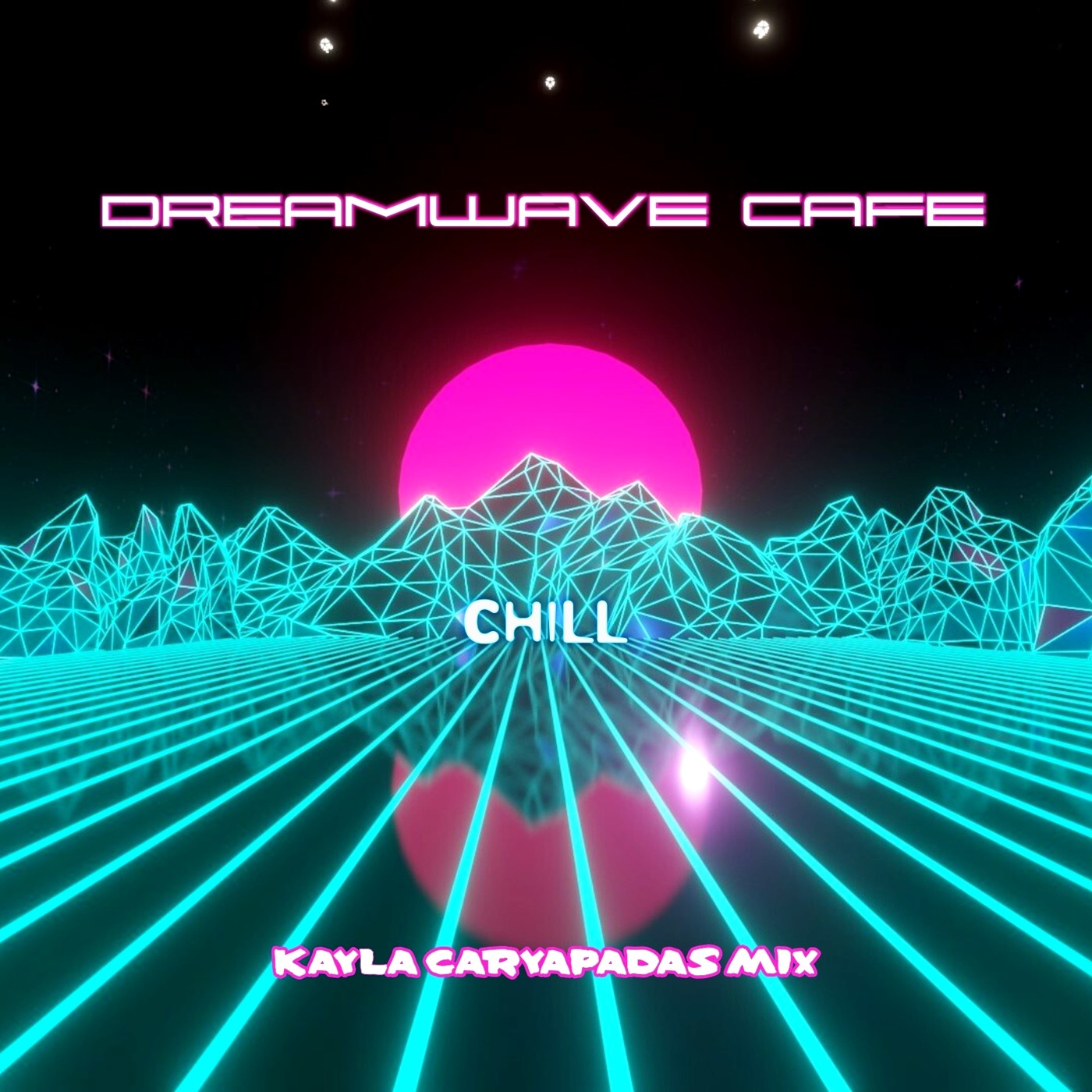 Kayla' Caryapadas mix - DREAMWAVE CAFE ~ CHILL