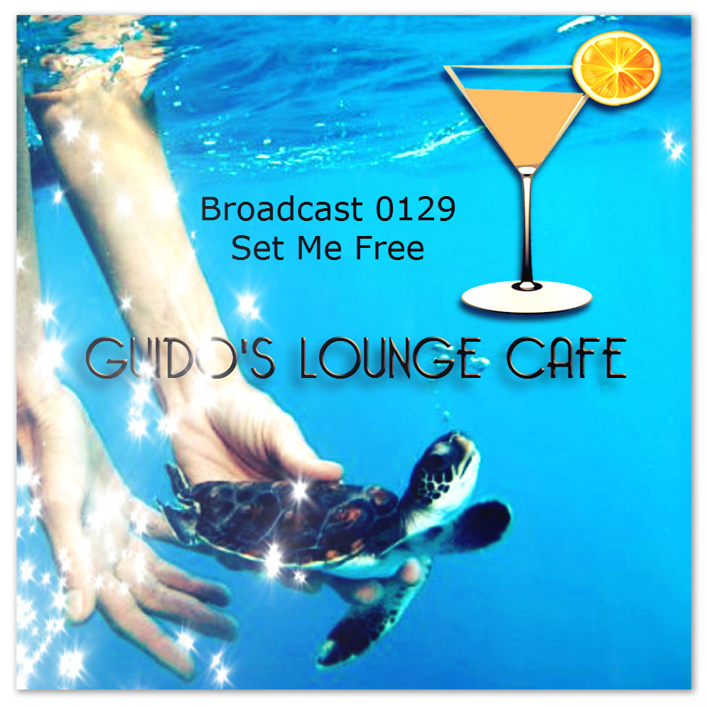 Guido's Lounge Cafe Broadcast 0129 Set Me Free (A August 2014 recording)