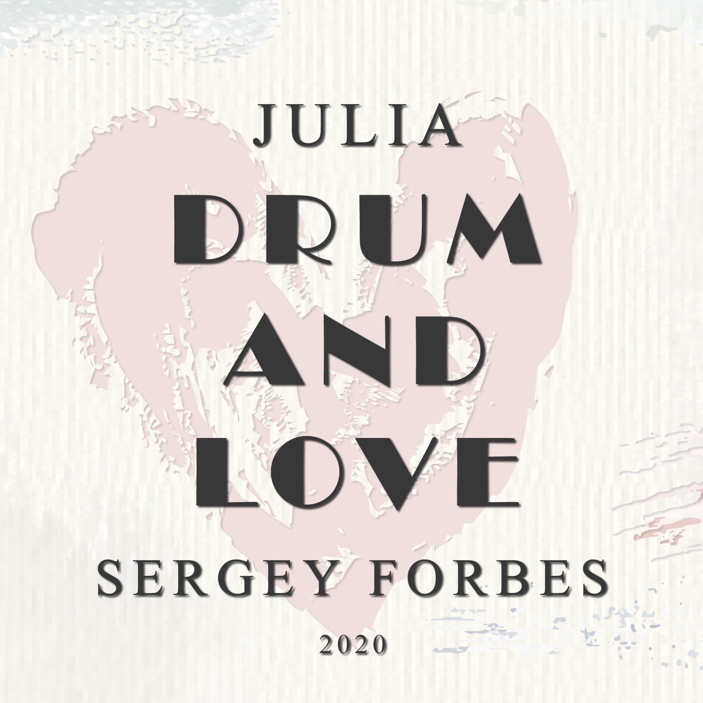 JULIA & SERGEY FORBES - DRUM AND LOVE (2020) episode artwork