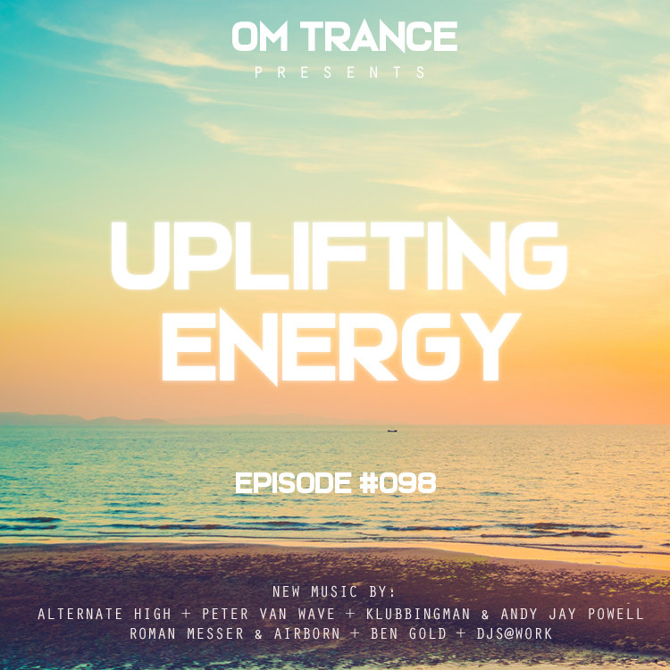 OM TRANCE - Uplifting Energy #098 #98 episode artwork