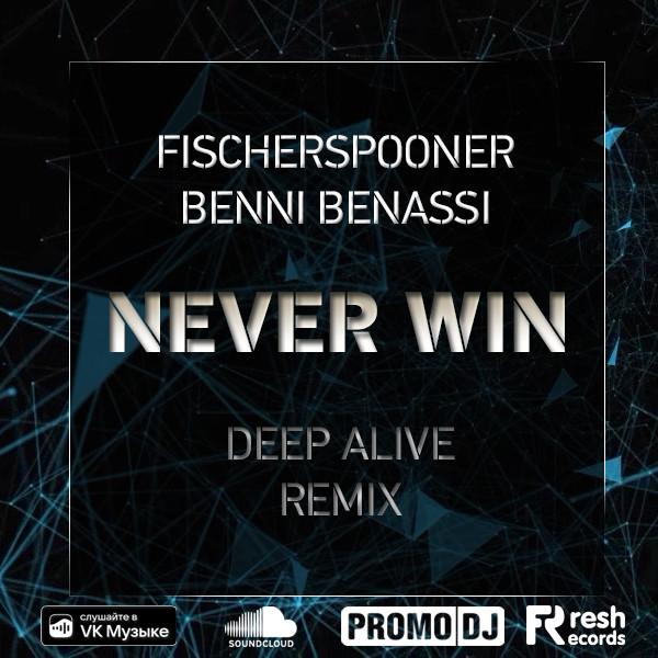 Fischerspooner, Benny Benassi - Never Win (Deep Alive Radio Mix) episode artwork