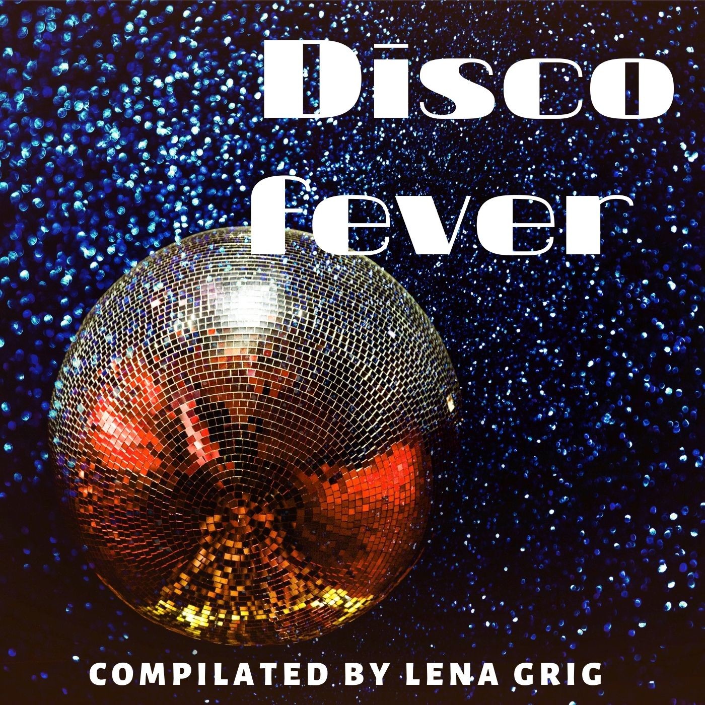 Disco fever (compiled by Lena Grig) episode artwork