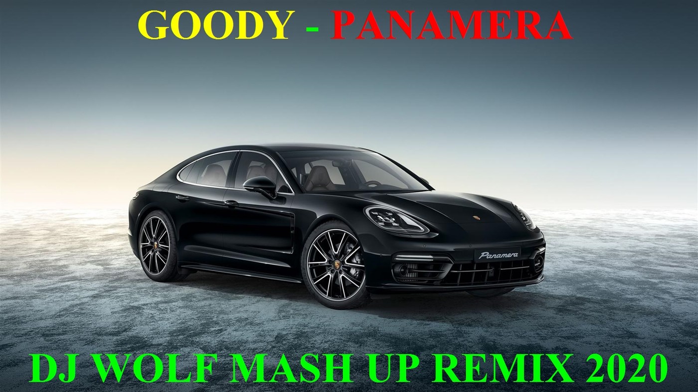 GOODY FEAT. FROST & PONAMER FEAT. GLAZUR & XM - PANAMERA ( DJ WOLF MASH UP REMIX 2020 ) episode artwork