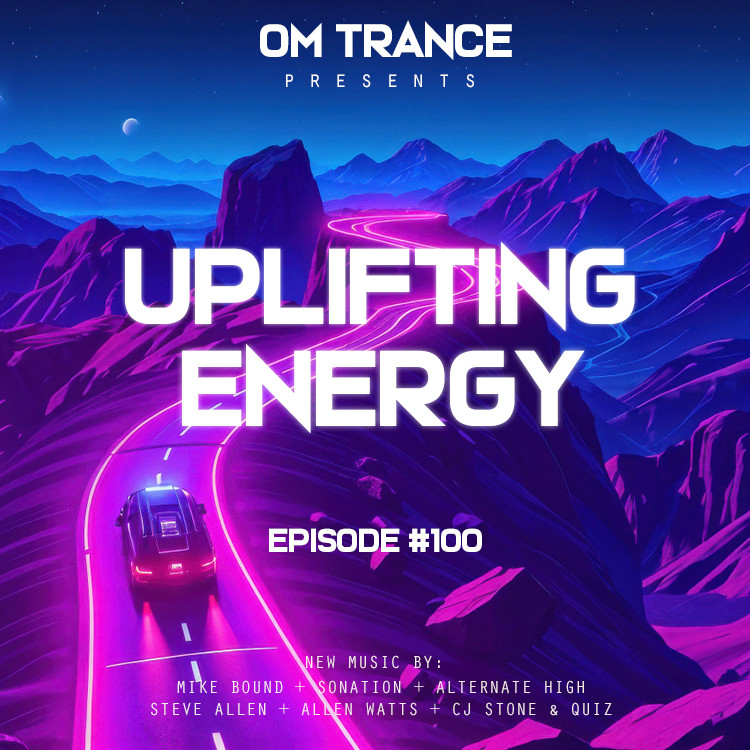 OM TRANCE - Uplifting Energy #100 #100 episode artwork