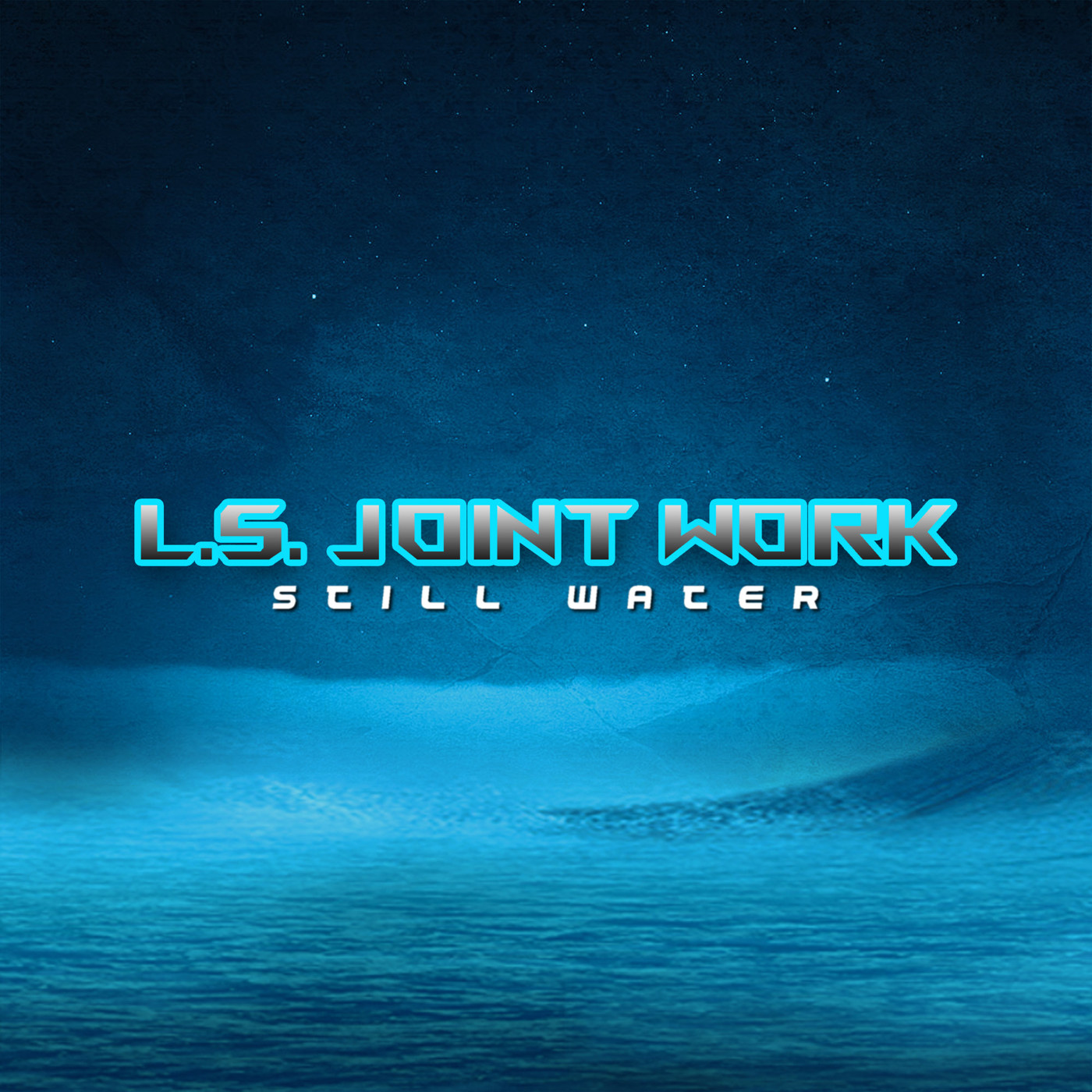 L.S. Joint Work - Still Water