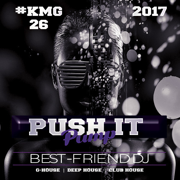 Best-Friend DJ - Push It Pump 2017 episode artwork