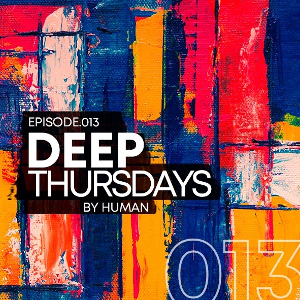 HUMAN-DEEP THURSDAYS Episod.013 Live 04,02,21